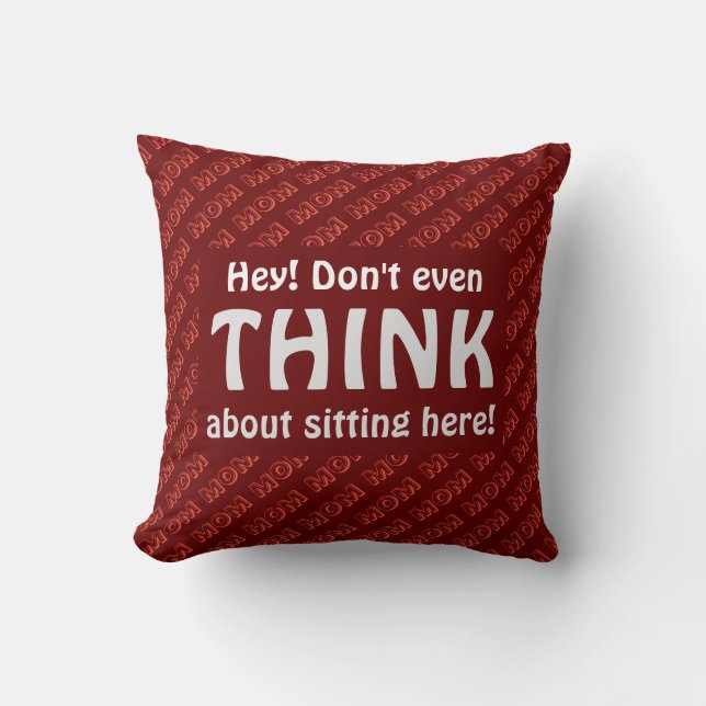 Coussin Fun Maman Chaise NE PENSE MÊME PAS Siège ROUGE (Recto)