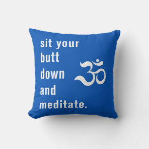 Coussin Funny "Asseyez-vous votre bouton et méditez" Royal