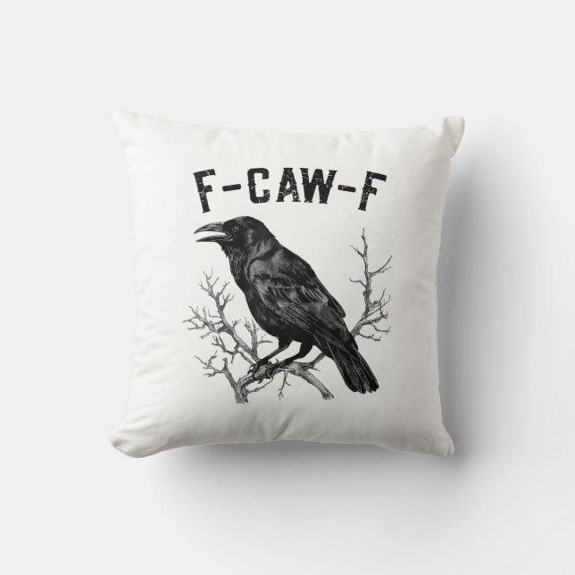 Coussin Funny F-Caw-F Crow Bird Raven Men Women (Recto)
