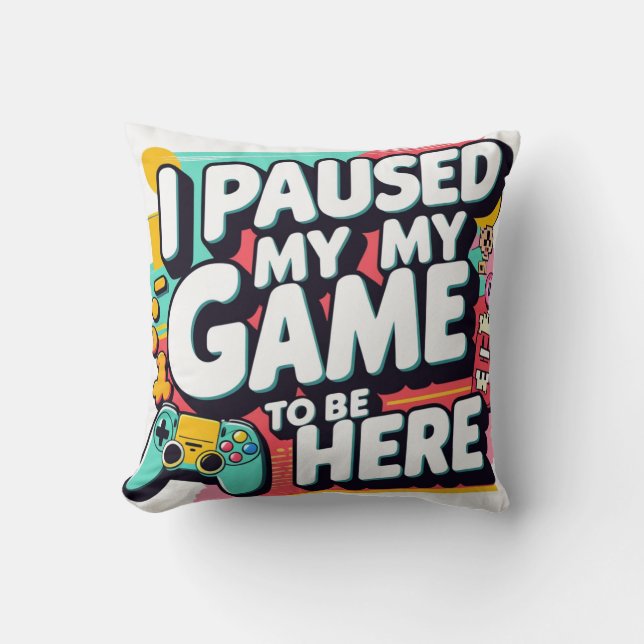 Coussin Funny Gamer T-Shirt - "J'ai suspendu mon jeu pour  (Recto)