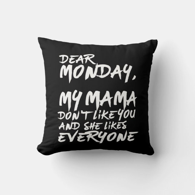 Coussin Funny I Hate Monday My Mama (Recto)