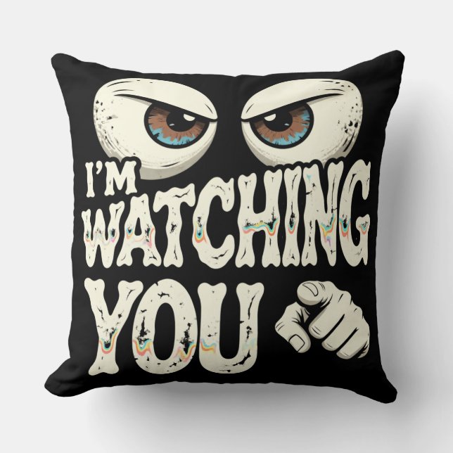 Coussin Funny "I'M WATCHING YOU" Retro Eyes & Pointing Fin (Recto)