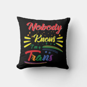 Coussin Funny Trans   Personne ne sait que je suis Trans  