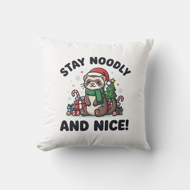 Coussin Furet drôle de Noël Restez Noodly et gentil (Recto)