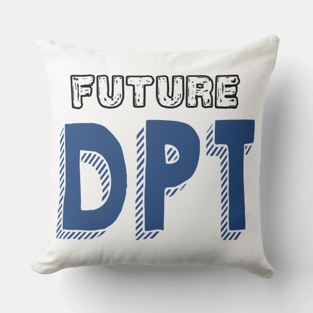 Coussin Futur DPT - Drôle Doctor of Physical Therapy (Recto)