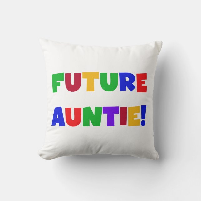 Coussin Futur Tante Couleurs primaires T-shirts et cadeaux (Recto)
