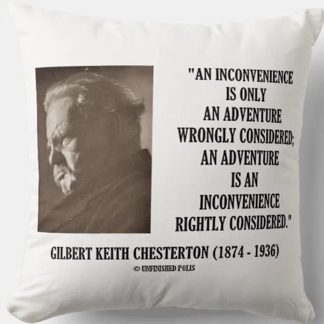 Coussin G.K. Chesterton - Inconvénients Aventure considéré (Throw pillow featuring G.K. Chesterton's  funny comparison of inconvenience and adventure)