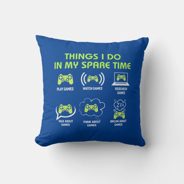 Coussin Gamer Gift | Things Gamer Do In My Spare Time (Recto)