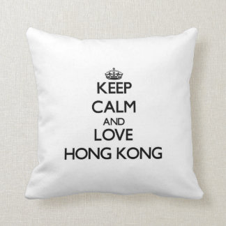 Coussin Gardez le calme et aimez Hong Kong