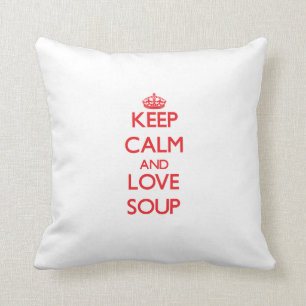 Coussin Gardez le calme et aimez la soupe