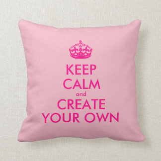 Coussin Gardez le calme et créez vos propres - rose