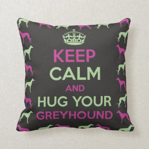 Coussin Gardez le calme et étreignez votre lévrier