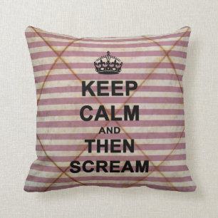 Coussin Gardez le calme et puis criez