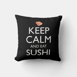 Coussin Gardez Votre Calme Et Mangez Du Sushi