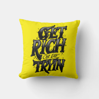 Coussin Get Rich or Die Tryin — Chrome Typography Motivati