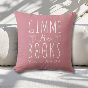 Coussin Gimme Plus De Livres Dusty Rose Livre Amateurs Per