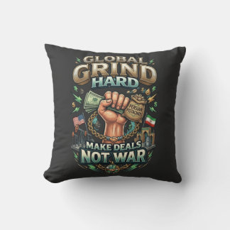 Coussin Global Grind Hard – Make Deals Not War 