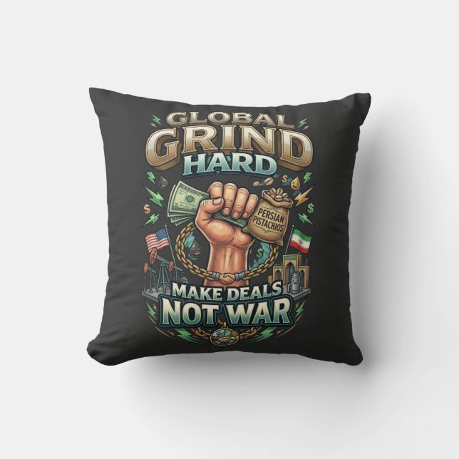 Coussin Global Grind Hard – Make Deals Not War  (Recto)