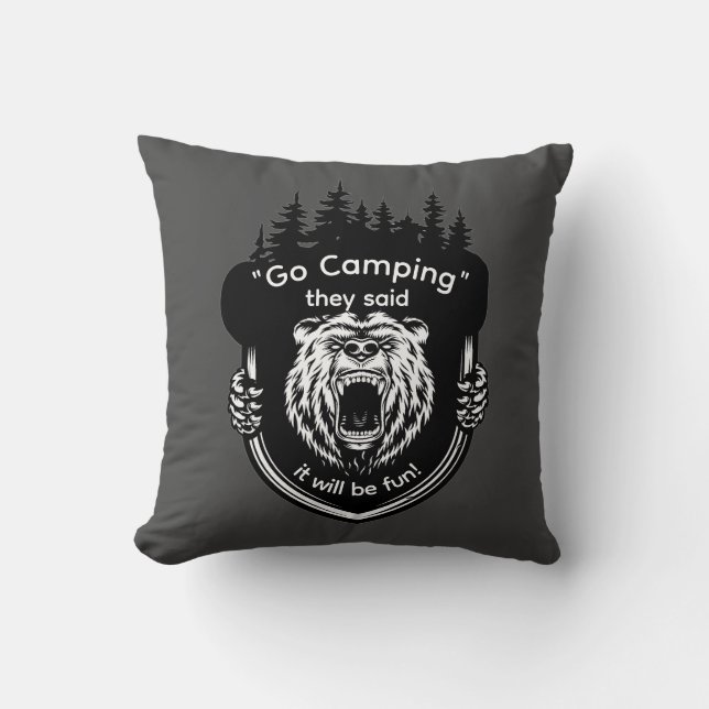 Coussin "Go Camping" Ils ont dit que ce sera amusant Anti  (Recto)
