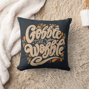 Coussin Gobble jusqu'à ce que vous tournez