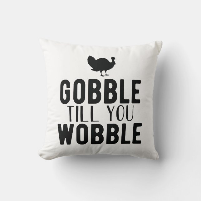 Coussin Gobble jusqu'à ce que vous tournez Thanksgiving (Recto)
