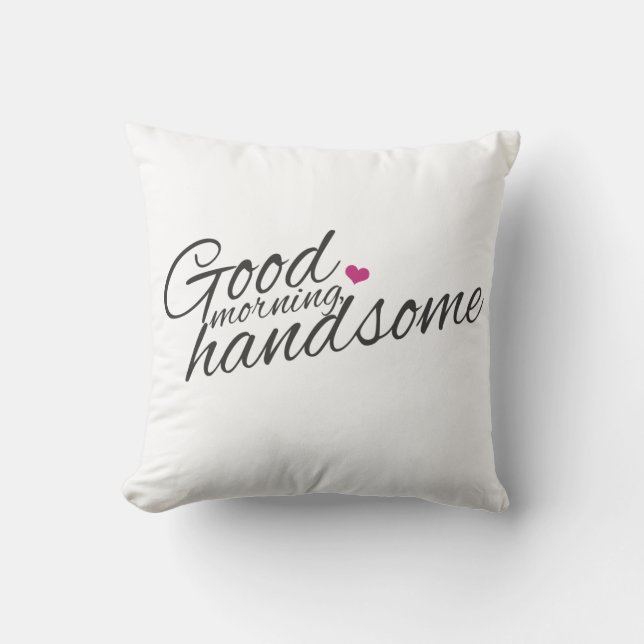 coussin "Good Morning Handsome" (Recto)