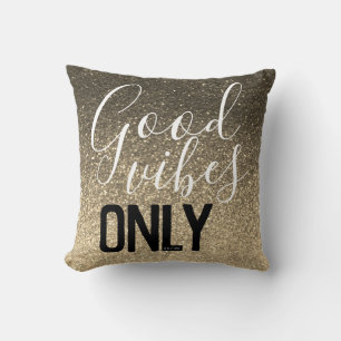 Coussin Good Vibes seulement Parties scintillant moderne É