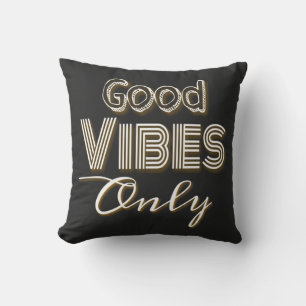 Coussin Good Vibes uniquement