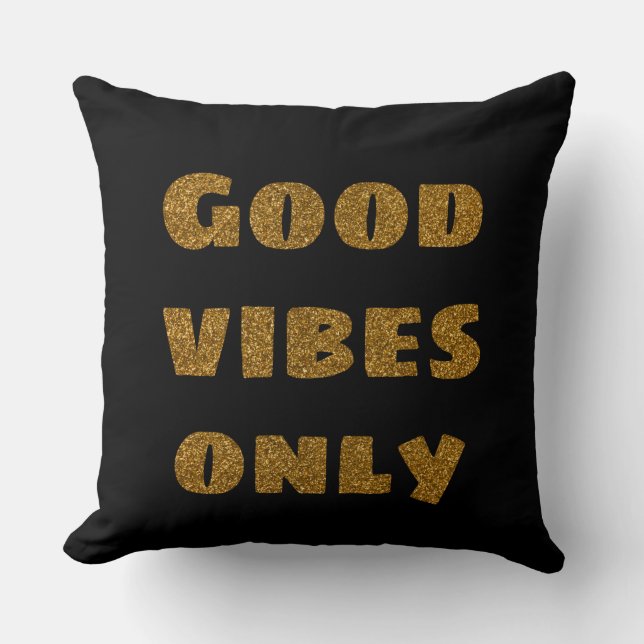 Coussin Good Vibes uniquement | Parties scintillant noire  (Recto)
