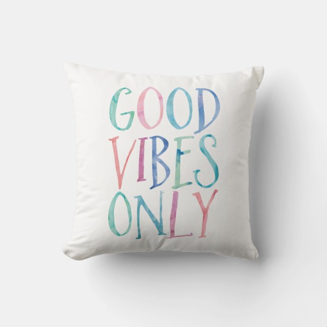 Coussin Good Vibes uniquement - Typographie couleur aquare (Recto)
