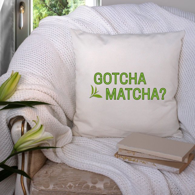 Coussin Gotcha Matcha?  (Créateur téléchargé)