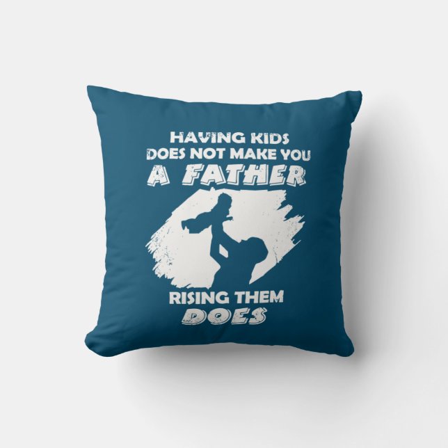 Coussin Grandfather Quotes | A Father Raising Them Does (Recto)