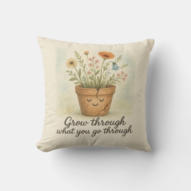Coussin Grandir à travers ce que vous traversez (Recto)