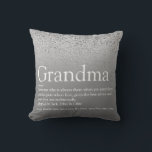 Coussin Grandma Grandmother Definition Silver Glitter<br><div class="desc">Personalise for your special Grandma,  Grandmother,  Granny,  Nan,  Nanny or Abuela to create a unique gift for birthdays,  Christmas,  mother's day or any day you want to show how much she means to you. A perfect way to show her how amazing she is every day. Designed by Thisisnotme©</div>