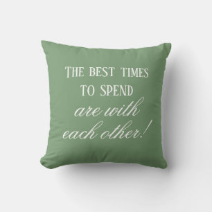 Coussin Green Best Times Avec L'Autre Citation Trendy Cute