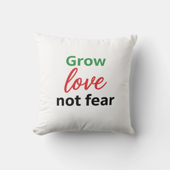 Coussin Grow Love Not Fear Typography Design (Recto)