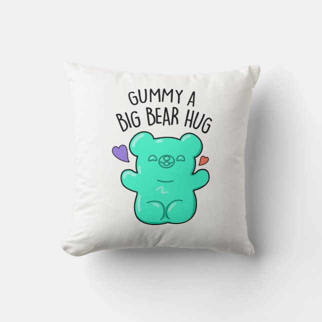 Coussin Gummy A Big Bear Hug Funny Candy Pun (Recto)