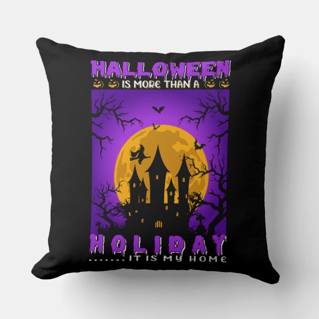 Coussin Halloween Est Plus Qu'Un Vacances, C'Est Ma Maison (Recto)