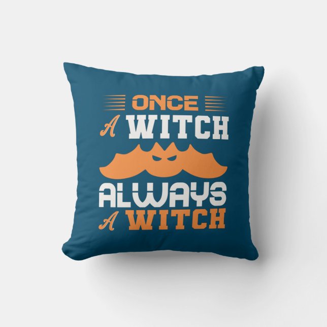 Coussin Halloween Once A Witch Always A Witch Birthday (Recto)