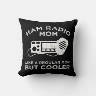 Coussin Ham Radio Maman - Comme Une Maman Régulière Mais G