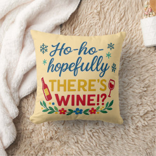 Coussin Ho Ho Avec un Peu d'Espoir il y a du Vin – Jeté de