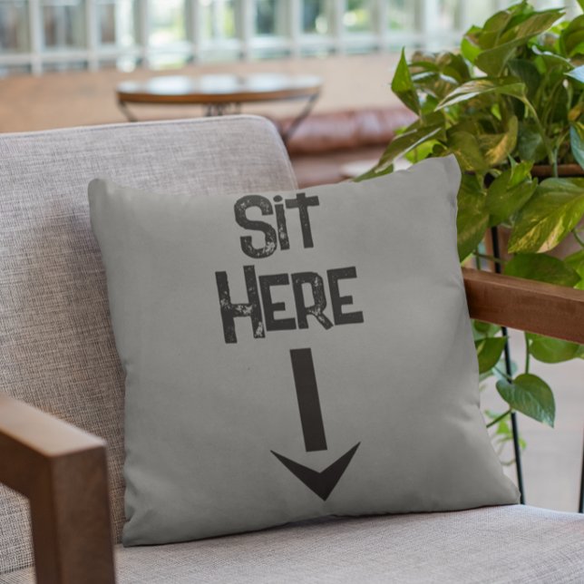 Coussin Hommes cadeau style simple Asseyez ici déclaration (Créateur téléchargé)