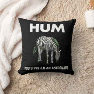 Coussin Hum Vous Préfèreriez Un Adtronaut Zèbre Drôle