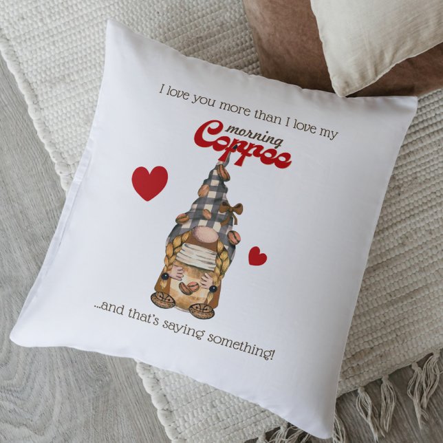 Coussin Humour Citation de café Gnome Funny Valentines Jou (Créateur téléchargé)