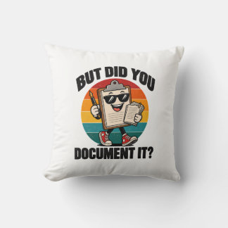 Coussin Humour de Bureau Mais L'avez-vous Documenté Presse