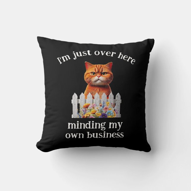 Coussin Humour de chat --M'occuper de mes propres affaires (Recto)