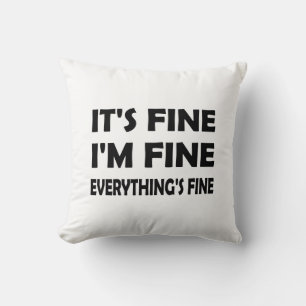 Coussin Humour drôle - Tout va bien, tout va bien