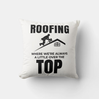 Coussin Humour du toit - Au-Dessus du travail de toiture