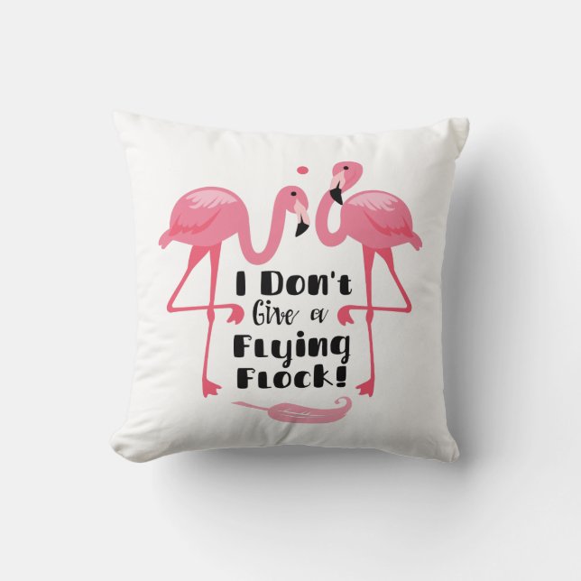 Coussin Humour Flamant rose amusant - Je ne donne pas un v (Recto)
