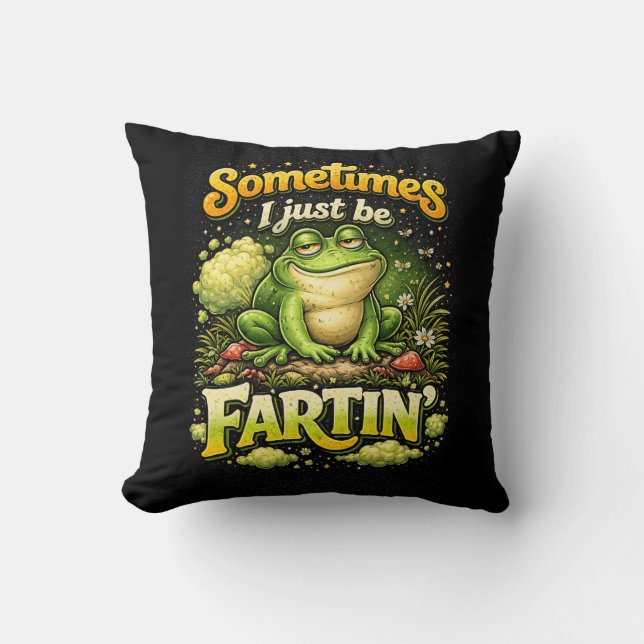 Coussin I Just Be Fartin’ (Recto)